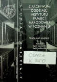 Z archiwum oddziału Instytutu Pamięci Narodowej w Poznaniu tom 13