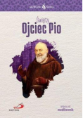 Skuteczni Święci. Święty Ojciec Pio
