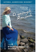 O ważnych Rzeczach. Cz. 2 W drodze do...