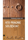 Kto pragnie szczęścia
