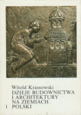 Dzieje budownictwa i architektury na ziemiach polskich, tom I