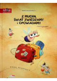 Z muchą świat zwiedzamy i opowiadamy
