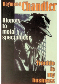 Kłopoty to moja specjalność