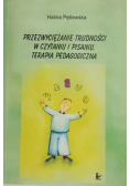 Przezwyciężanie trudności w czytaniu i pisaniu Terapia pedagogiczna
