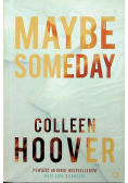 Maybe someday