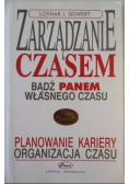 Zarządzanie czasem Bądź panem własnego czasu