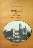 Materiały do dziejów rezydencji Tom VIII A