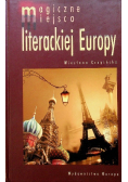 Magiczne miejsca literackiej Europy