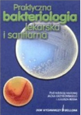 Praktyczna bakteriologia lekarska i sanitarna