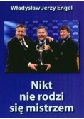 Nikt nie rodzi się mistrzem Autograf autora