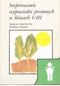 Inspirowanie wypowiedzi pisemnych w klasach I - III