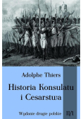 Historia Konsulatu i Cesarstwa Tom 2 Część 1