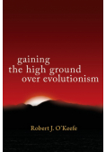 Gaining the High Ground over Evolutionism