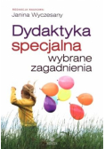 Dydaktyka specjalna. Wybrane zagadnienia