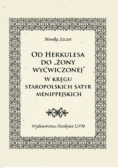 Od Herkulesa do żony wyćwiczonej W kręgu staropolskich satyr menippejskich