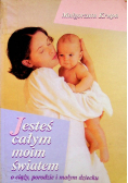 Jesteś całym moim światem o ciąży porodzie i małym dziecku