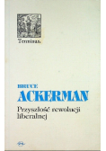 Przyszłość rewolucji liberalnej