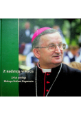 Z nadzieją w sercu 25 lat posługi Biskupa Stefana Regmunta