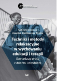 Techniki i metody relaksacyjne w wychowaniu
