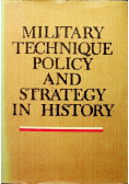 Military technique policy and strategy in history