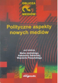 Polityczne aspekty nowych mediów