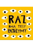 RAZ dwa trzy patrzymy