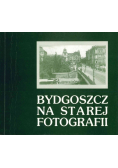 Bydgoszcz na starej fotografii