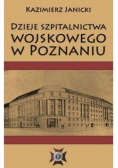 Dzieje szpitalnictwa wojskowego w Poznaniu