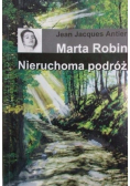 Marta Robin Nieruchoma podróż