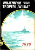 Wojennym tropem "Wilka"