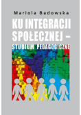 Ku integracji społecznej studium pedagogiczne