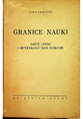 Granice nauki Zarys logiki i metodologji nauk ścisłych