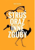Struś oraz inne zguby