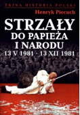Strzały do Papieża i narodu 13 V 1981 - 13 XII 198