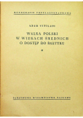 Walka Polski w wiekach średnich o dostęp do Bałtyku