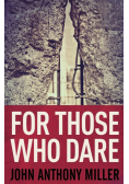 For Those Who Dare