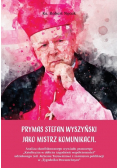 Prymas Stefan Wyszyński jako mistrz komunikacji
