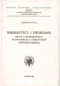 Barbarzyńcy i dworzanie Rzym a barbarzyńcy w dworskiej literaturze późnorzymskiej