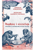 Kapłony i szczeżuje Opowieść o zapomnianej kuchni polskiej