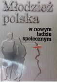 Młodzież polska w nowym ładzie społecznym