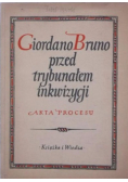 Giordano Bruno przed trybunałem inkwizycji Akta procesu