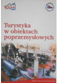 Turystyka w obiektach poprzemysłowych