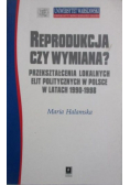Reprodukcja czy wymiana