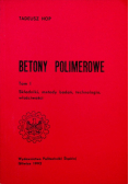 Betony polimerowe tom I