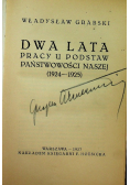 Dwa lata pracy u podstaw państwowości naszej (1924 - 1925) 1927 r.
