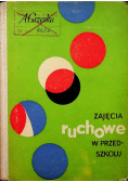 Zajęcia ruchowe w przedszkolu
