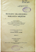 Ścieżki młodości wielkich mężów seria I i  II 1929 r.