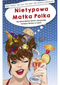Nietypowa Matka Polka