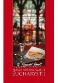 Nasze sprawowanie Eucharystii