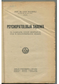 Psychopatologia sądowa na podstawie ustaw obowiązujących w rzeczpospolitej polskiej 1923 r.